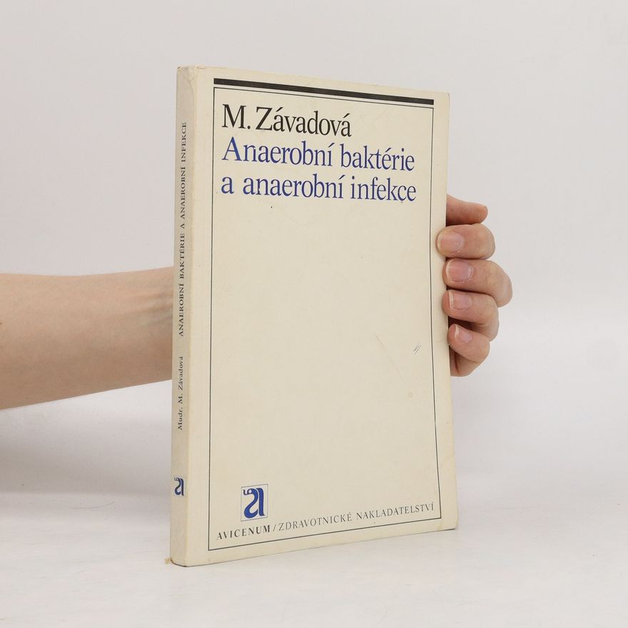 Milada Závadová Anaerobní baktérie a anaerobní infekce