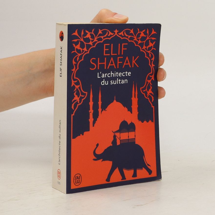 Elif Shafak L'architecte du sultan