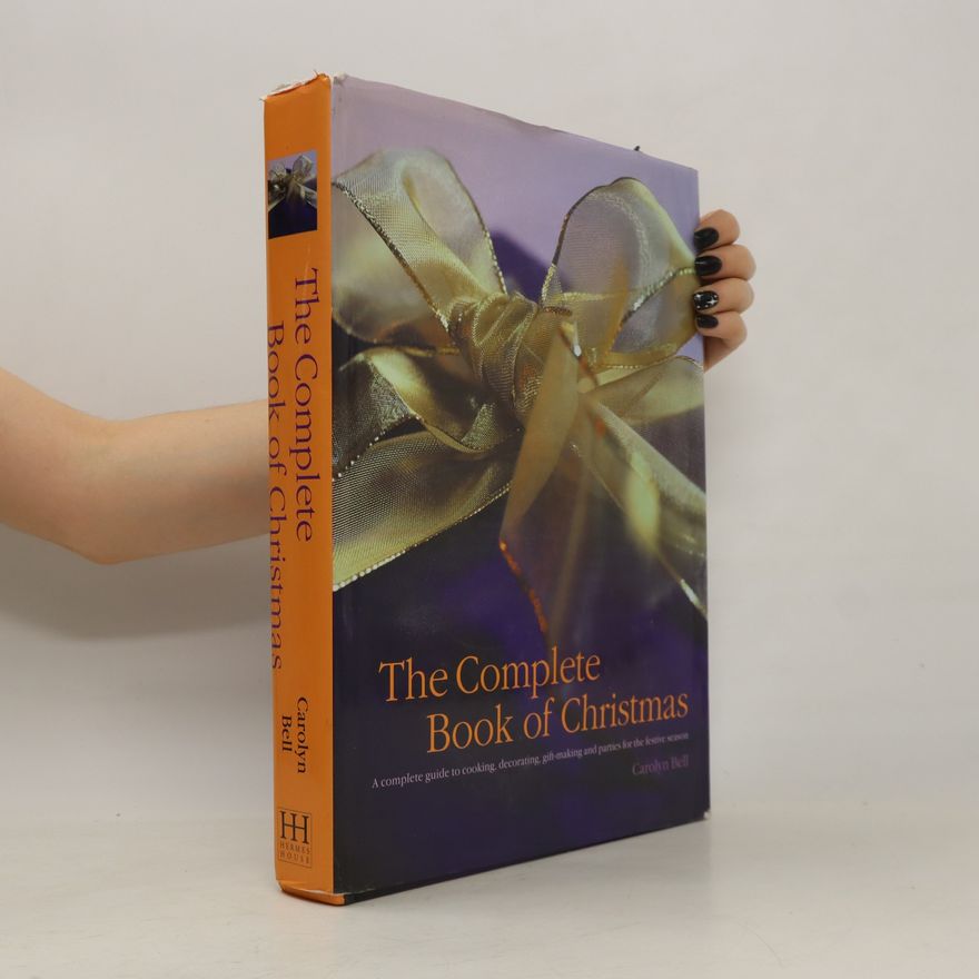 Carolyn Bell The Complete Book of Christmas