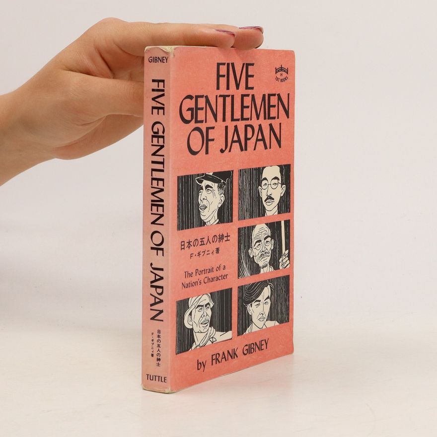 Frank Gibney Five Gentlemen of Japan