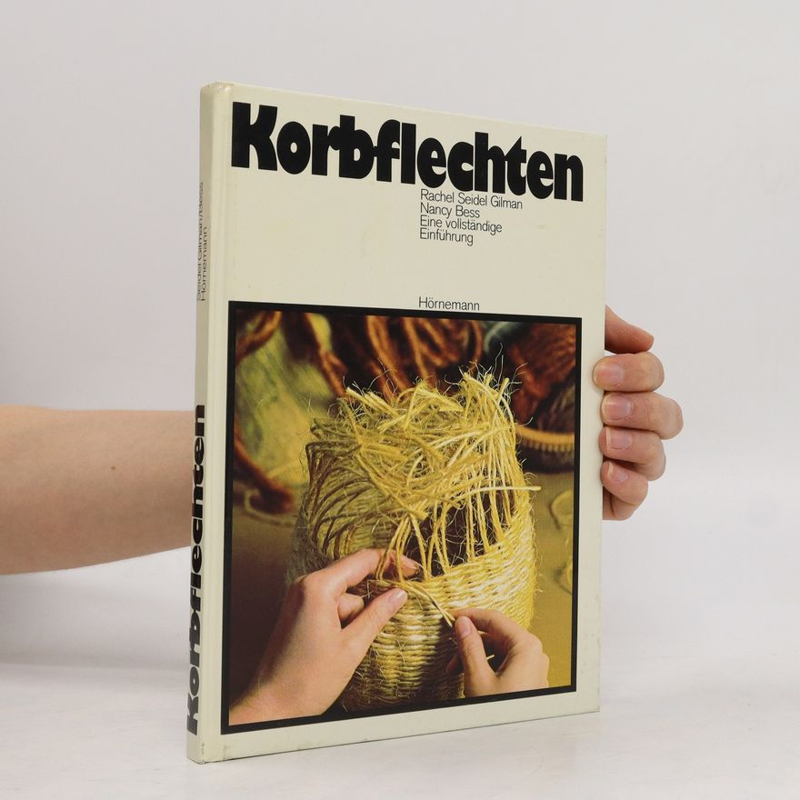 Rachel Seidel Gilman Korbflechten