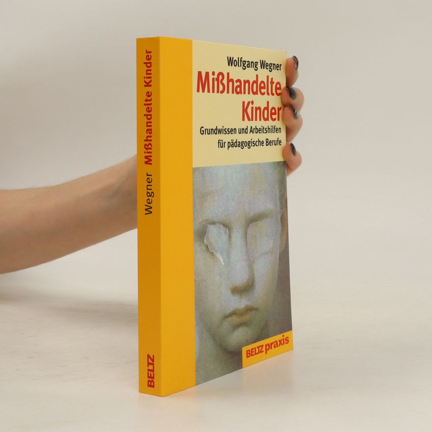 Wolfgang Wegner Misshandelte Kinder