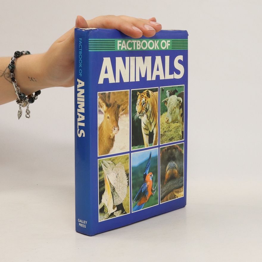 Theodore Rowland-Entwistle Factbook of Animals