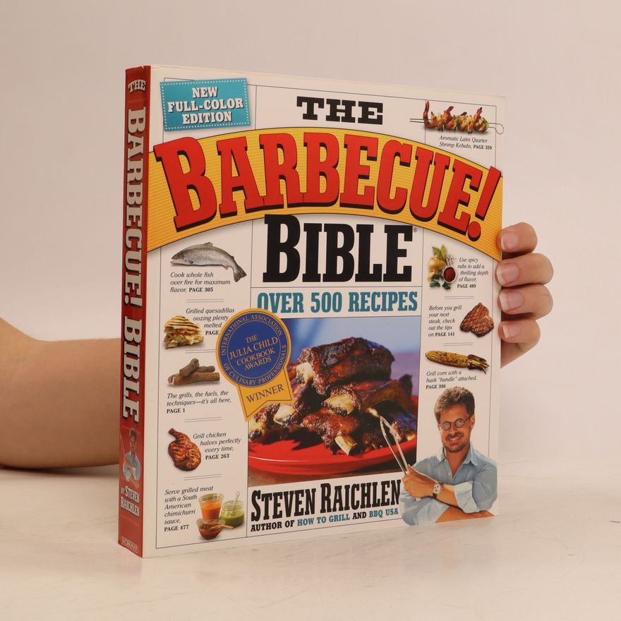 Steven Raichlens The Barbecue! Bible 10th Anniversary Edition