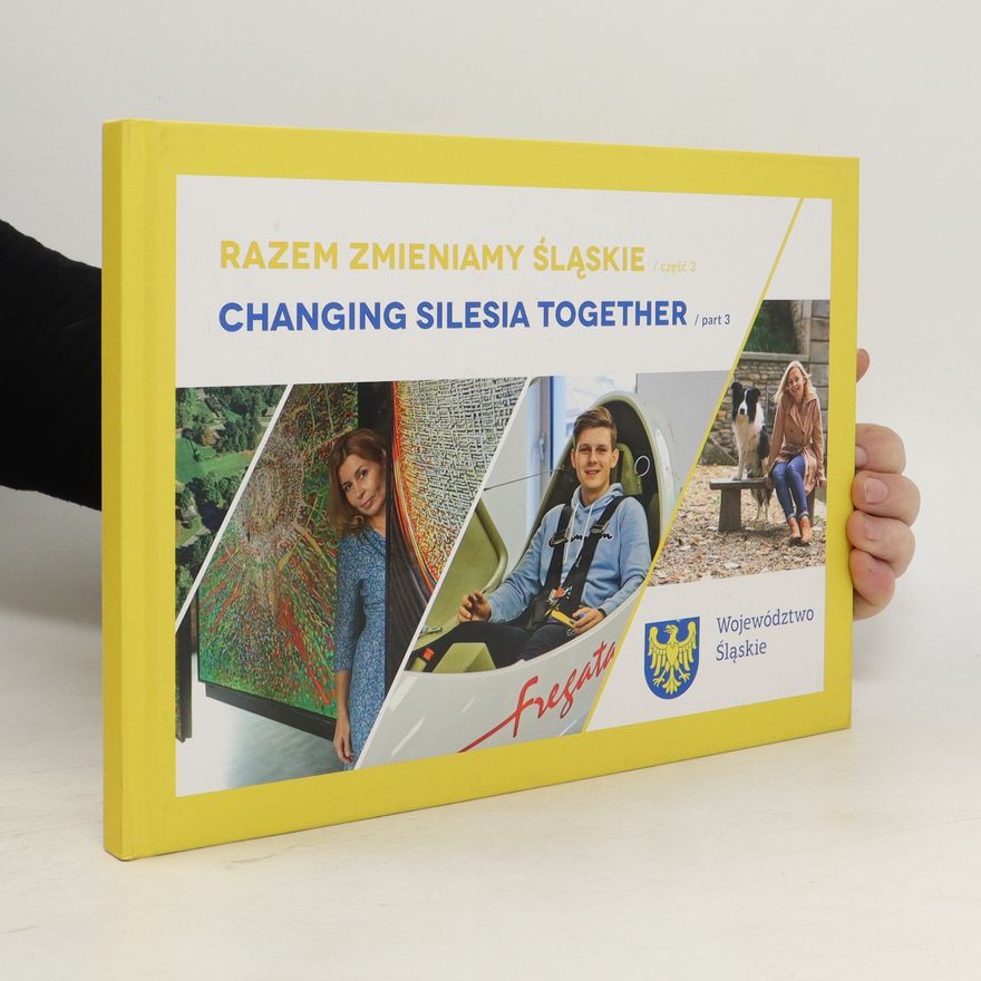 Autorenkollektiv Razem zmieniamy śląskie/Changing Silesia Together 3