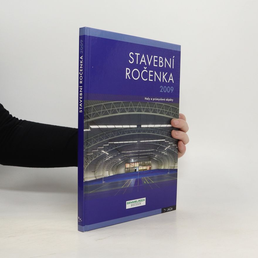Magdaléna Lukáčová Stavební ročenka. 2009, [Haly a průmyslové objekty]
