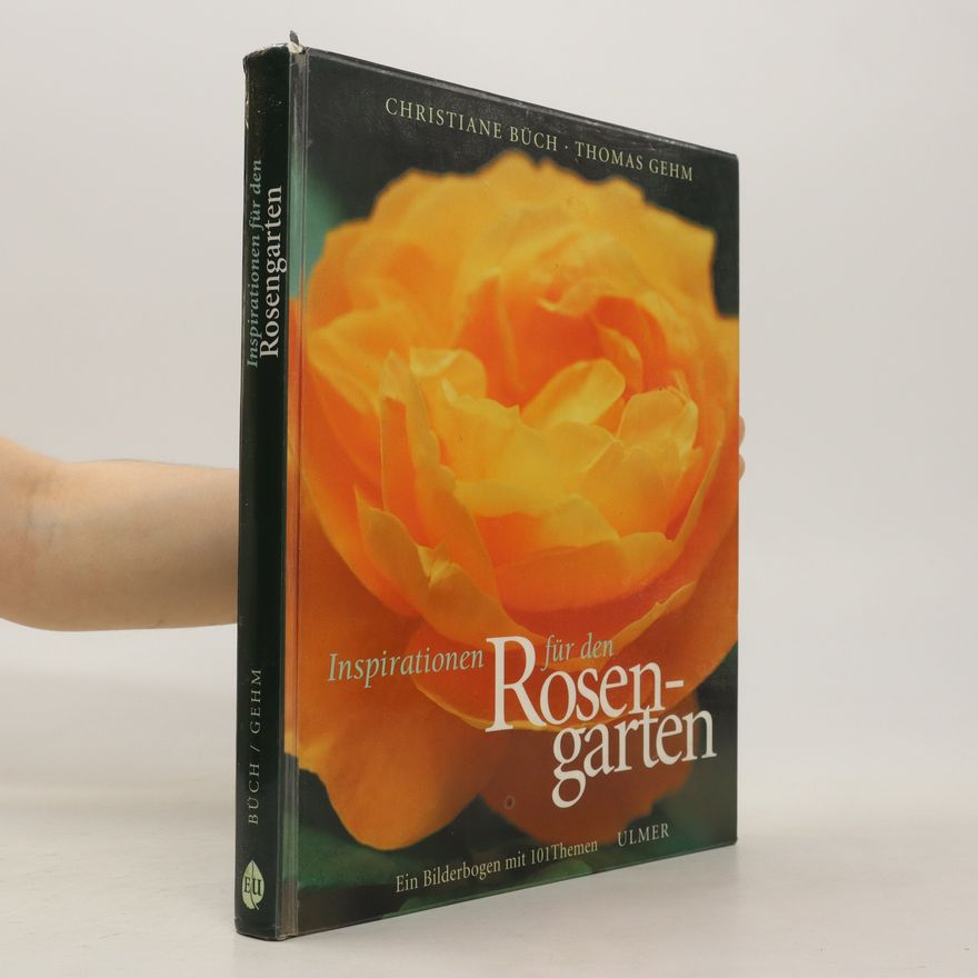 Thomas Gehm Inspirationen für den Rosengarten