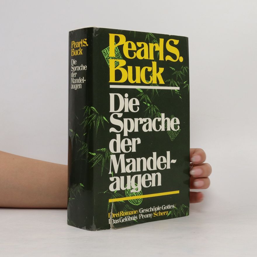 Pearl S. Buck Die Sprache der Mandelaugen