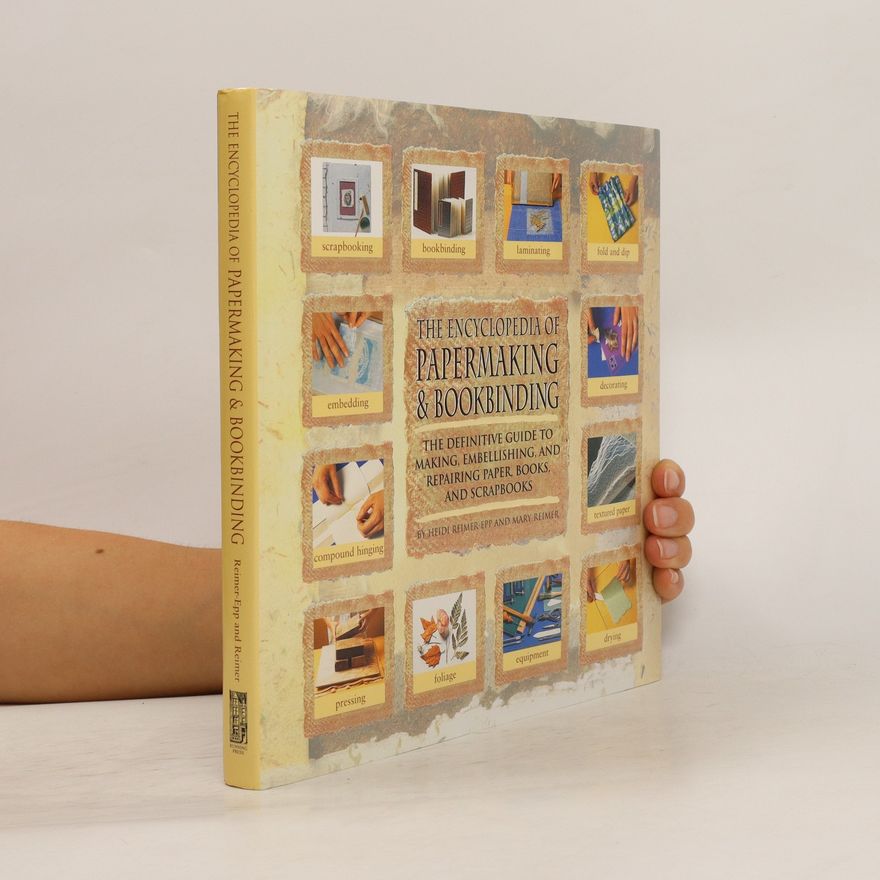 Heidi Reimer-Epp Encyclopedia Of Papermaking And Bookbinding