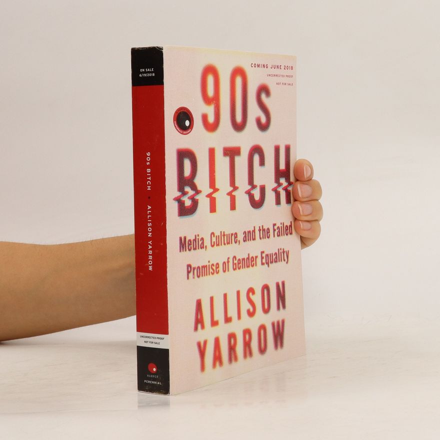 Allison Yarrow 90s Bitch