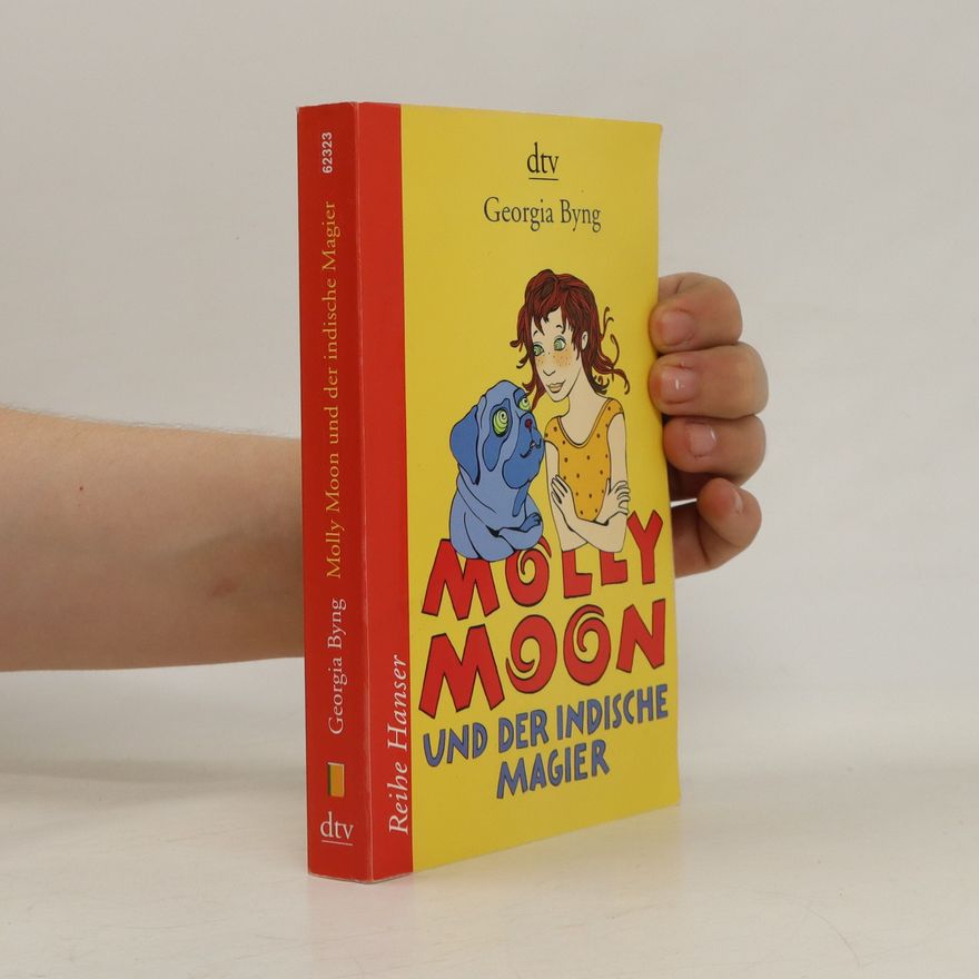 Georgia Byng Molly Moon und der indische Magier