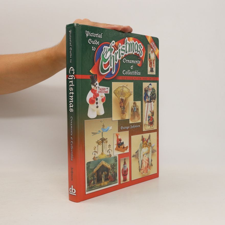 George Johnson Pictorial Guide to Christmas Ornaments a Collectibles
