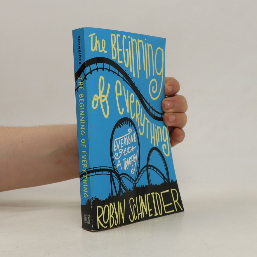Robyn Schneider The Beginning of Everything