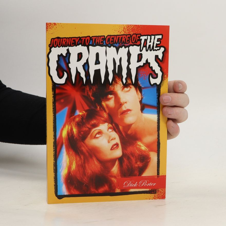 Dick Porter Journey to the Centre of the Cramps