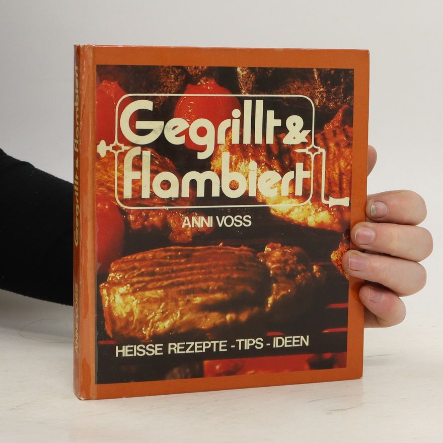 Anni Voss Gegrillt & Flamblert