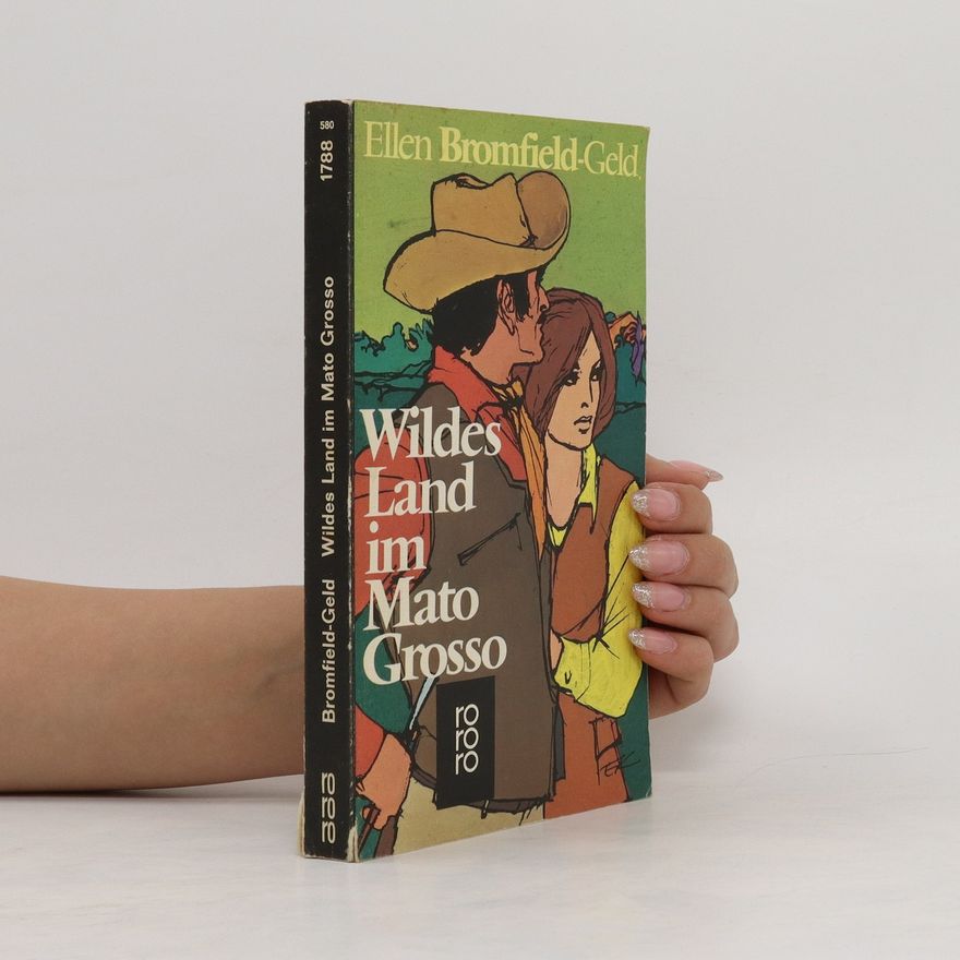Ellen Bromfield Geld Wildes Land im Mato Grosso