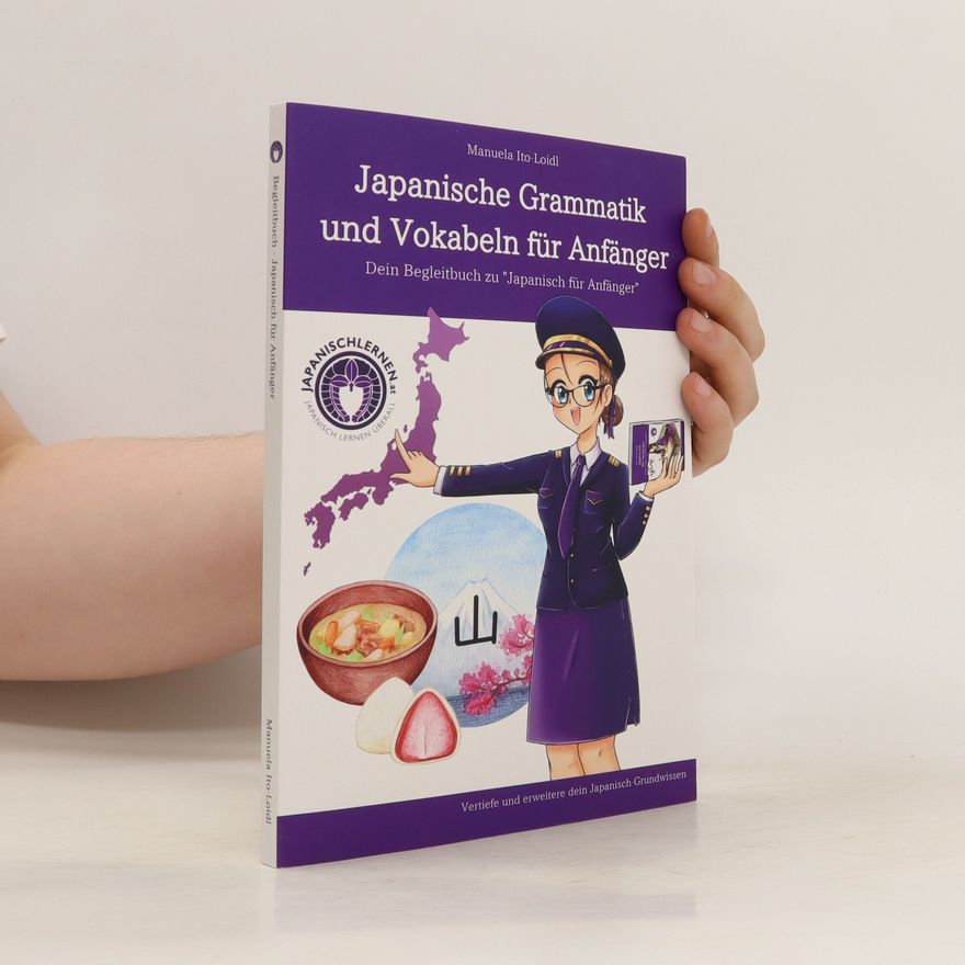 Manuela Ito-Loidl Japanische Grammatik und Vokabeln für Anfänger