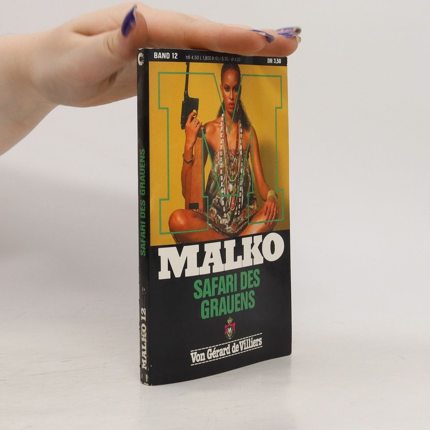 Gérard de Villiers Malko 12. Safari des Grauens