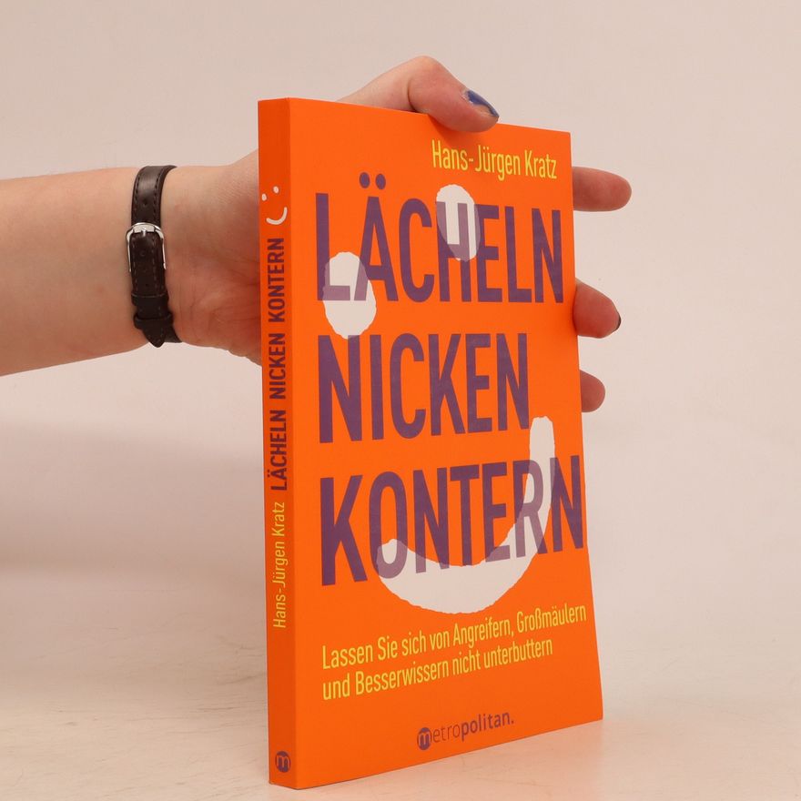 Hans-Jürgen Kratz Lächeln, nicken, kontern