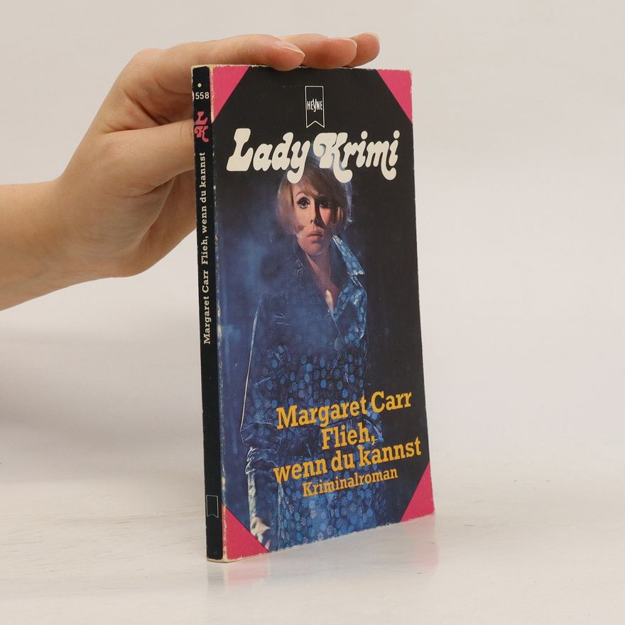 Margaret Carr Flieh, wenn du kannst