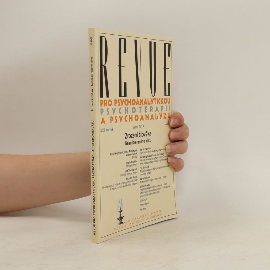 Various authors Revue pro psychoanalytickou psychoterapii a psychoanalýzu. XXI. ročník. 2019/2