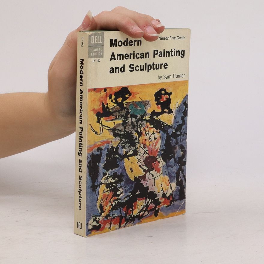 Sam Hunter Modern American Painting and Sculpture