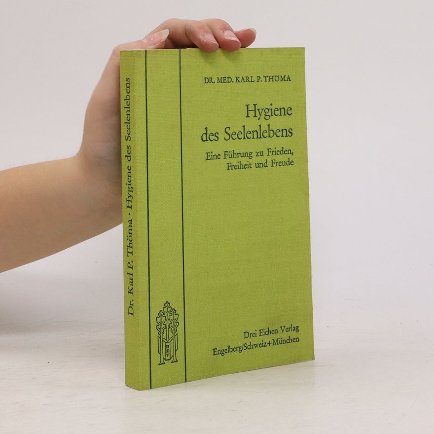 Karl P. Thöma Hygiene des Seelenlebens