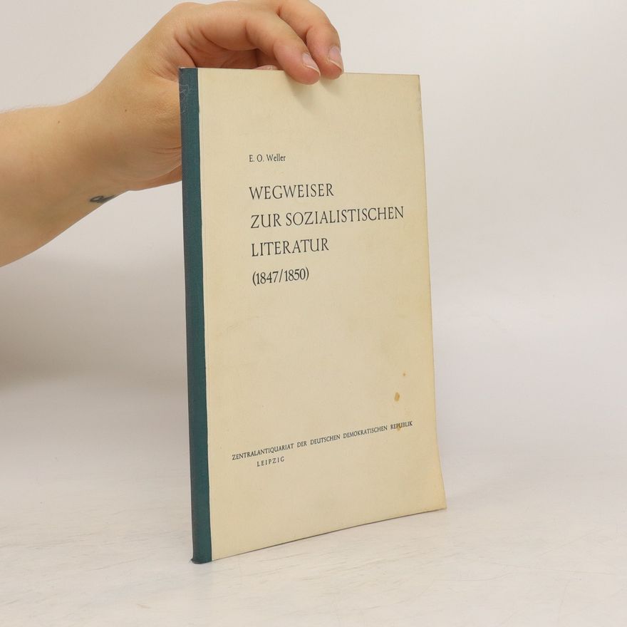 E.O.Weller Wegweiser zur sozialistischen literatur (1847/1850)