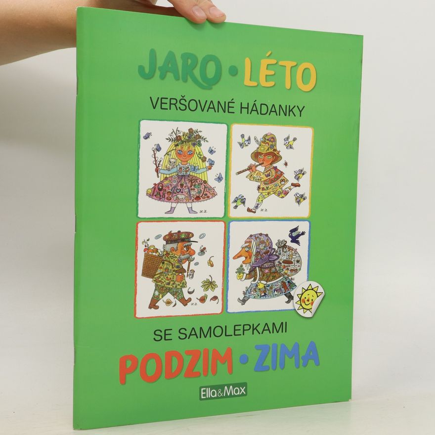 Ivana Nováková Jaro, léto, podzim, zima. Veršované hádanky se samolepkami