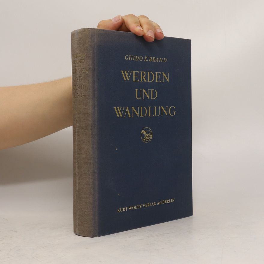 Guido K Brand Werden und Wandlung