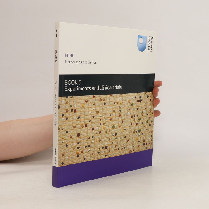 Various authors Introducing Statistics Book 5. Experimentsand clinical trials