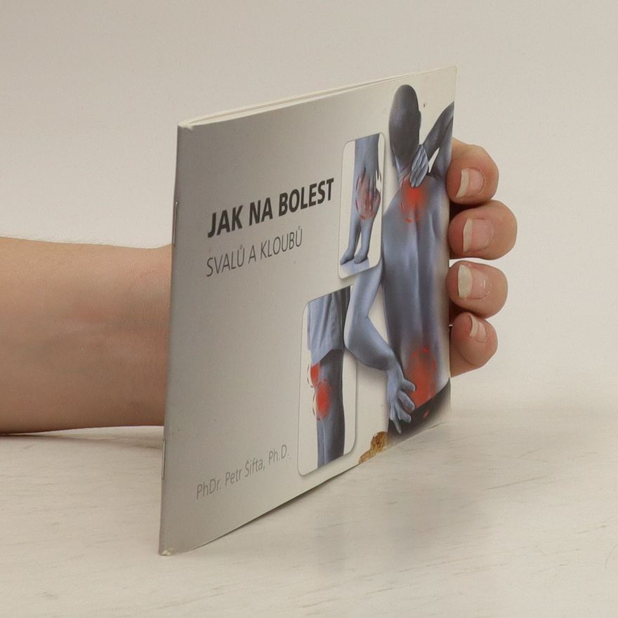Petr Šifta Jak na bolest svalů a kloubů