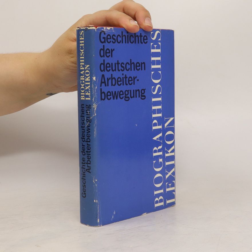 Autorenkollektiv Geschichte der deutschen Arbeiterbewegung