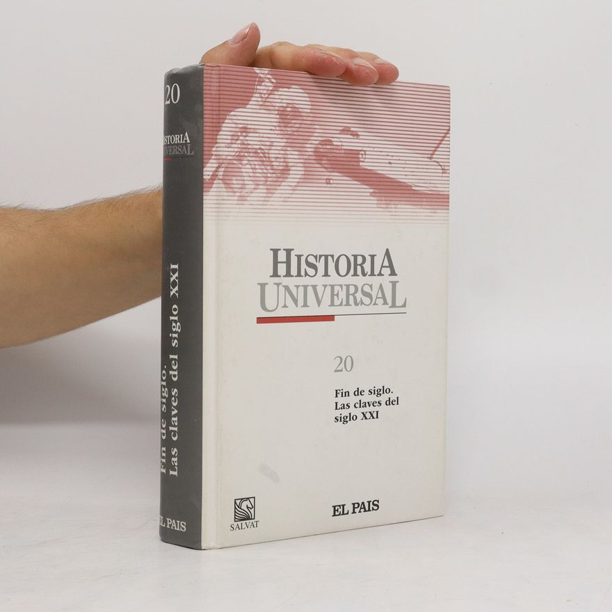 Autorenkollektiv Historia Universal 20. Fin de siglo. Las claves del siglo XXI