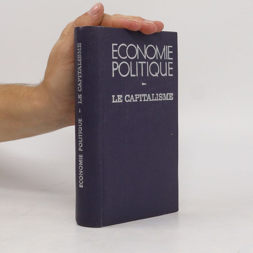 Various authors Economie Politique - Le Capitalisme