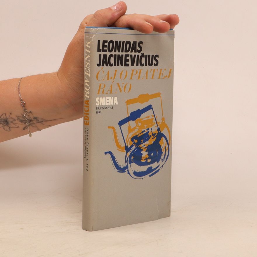 Leonidas Jacinevičius Čaj o piatej ráno