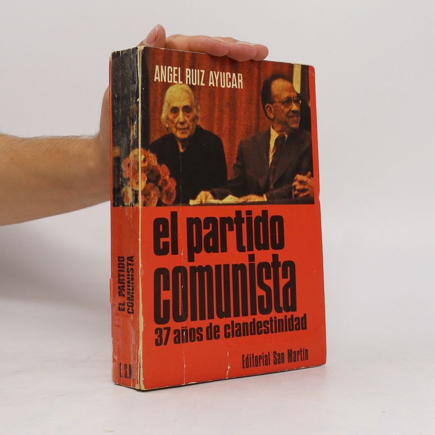 Angel Ruiz Ayúcar El partido comunista