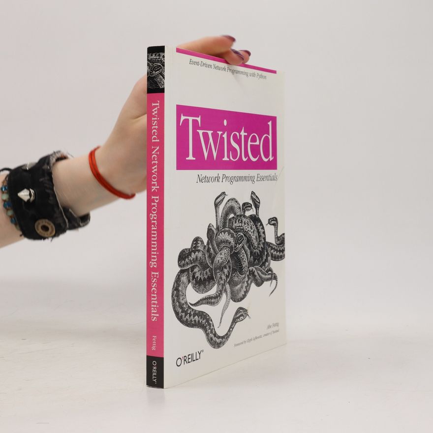 Abe Fettig Twisted Network Programming Essentials
