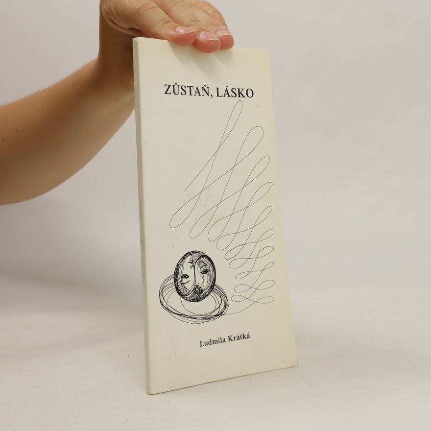 Ludmila Krátká Zůstaň, lásko