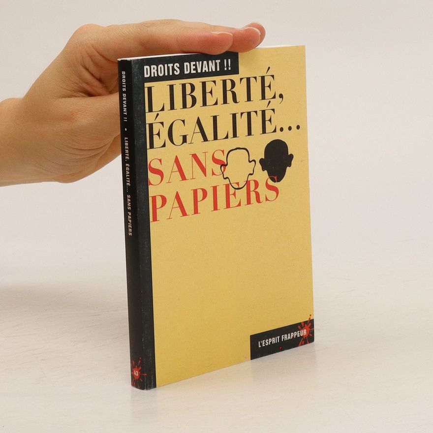 Various authors Liberté, égalité... sans papiers
