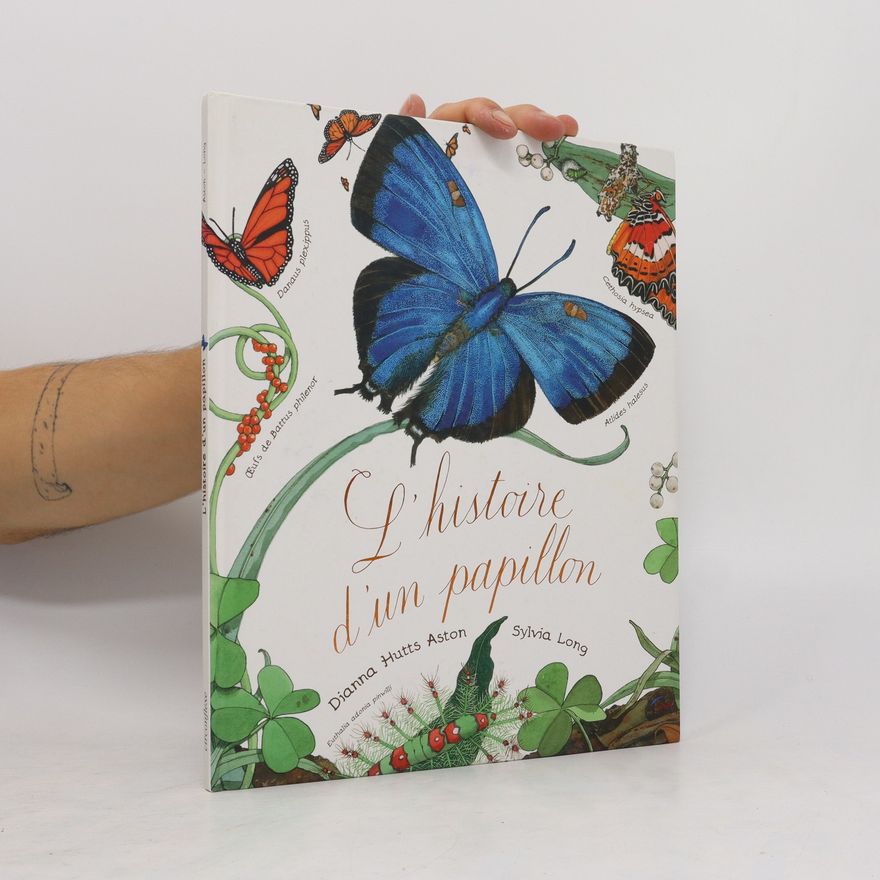 Dianna Aston L'histoire d'un papillon