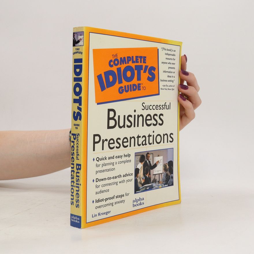 Lin Kroeger The Complete Idiot's Guide to Successful Business Presentations