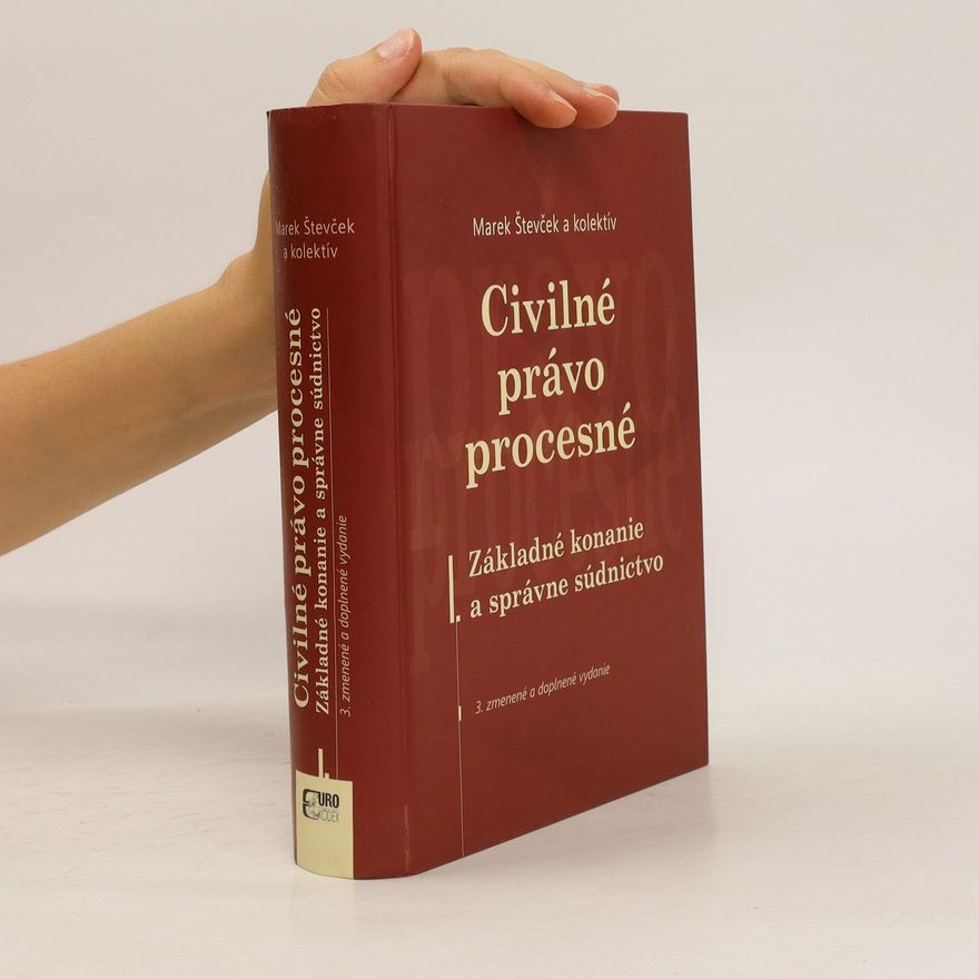 Marek Števček Civilné právo procesné. I., Základné konanie a správne súdnictvo
