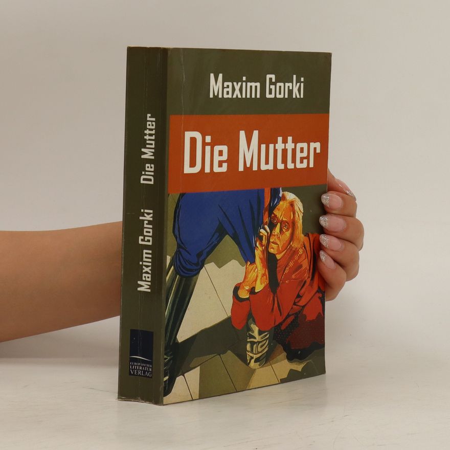 Maxim Gorki Die Mutter