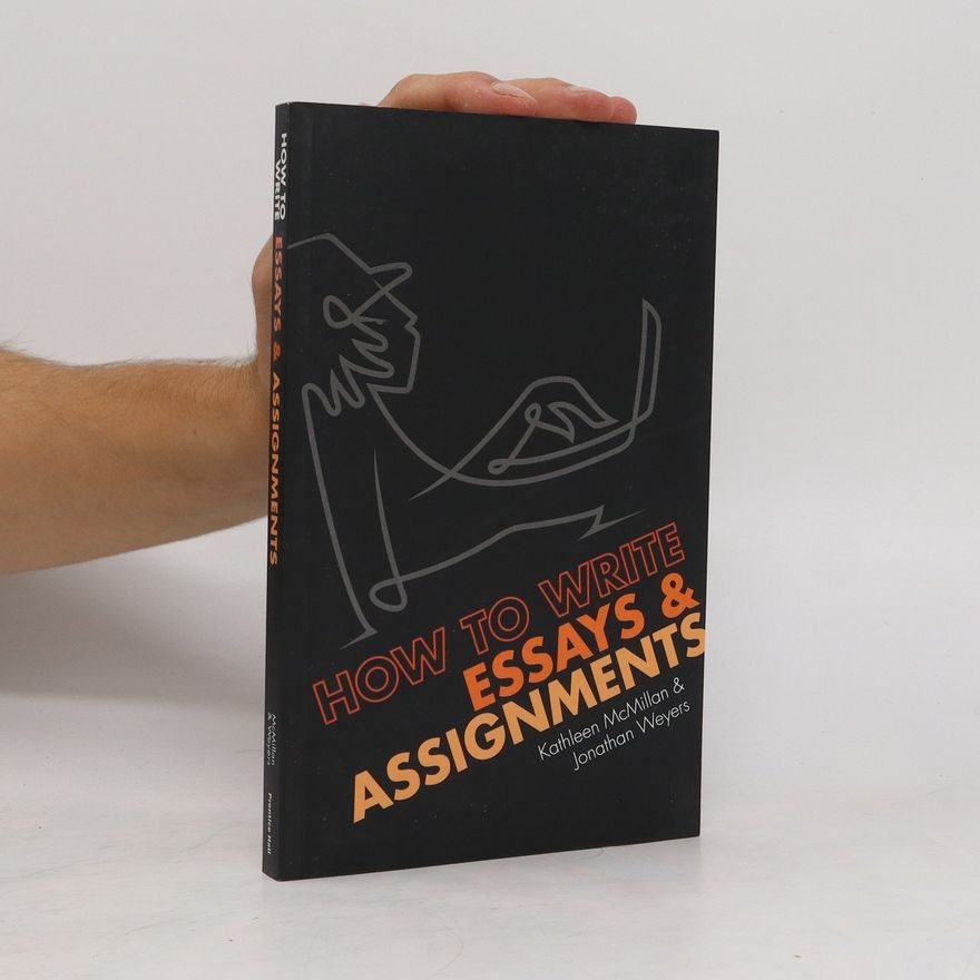 Jonathan Weyers How to Write Essays and Assignments