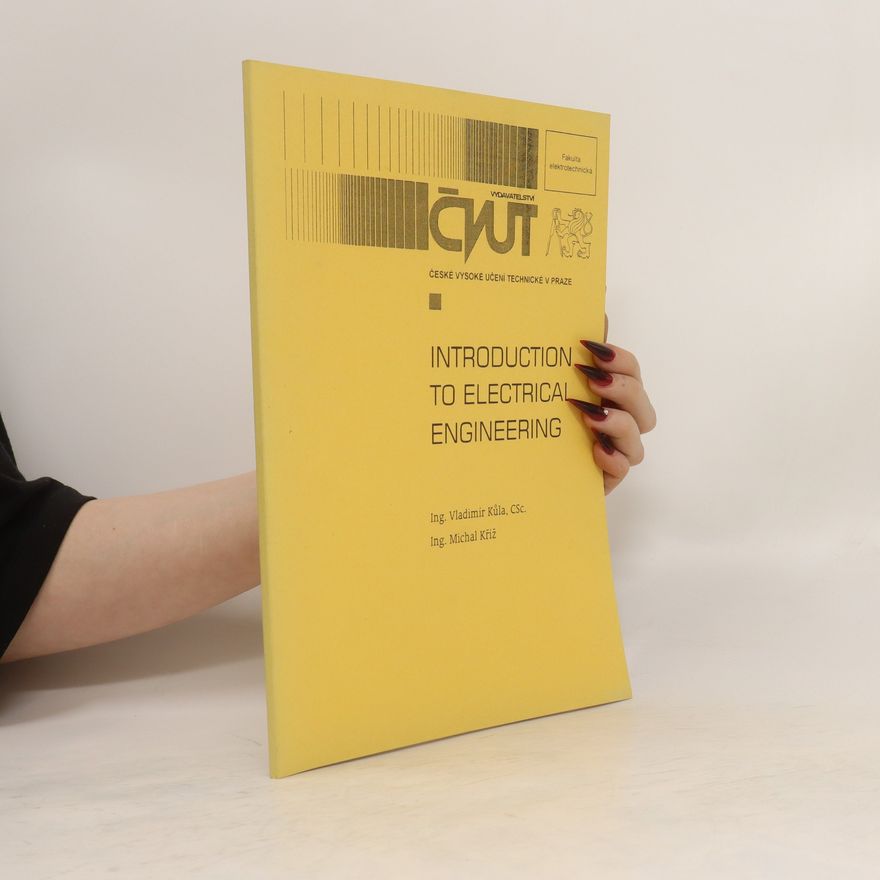 Vladimír Kůla Introduction to Electrical Engineering