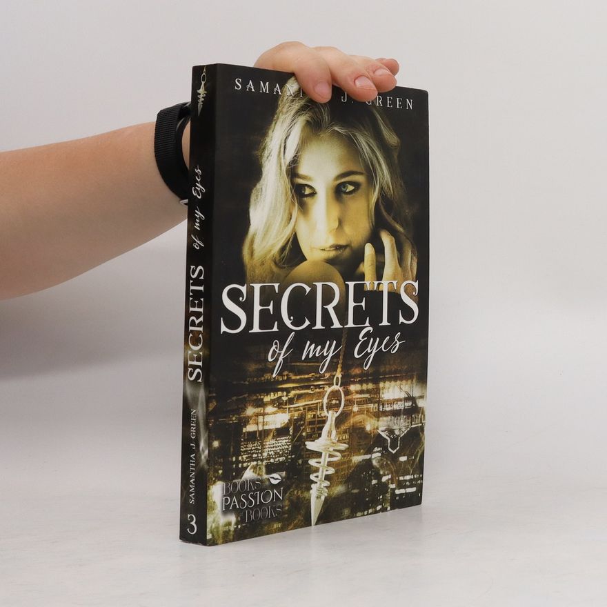 Samantha J. Green Secrets of My Eyes