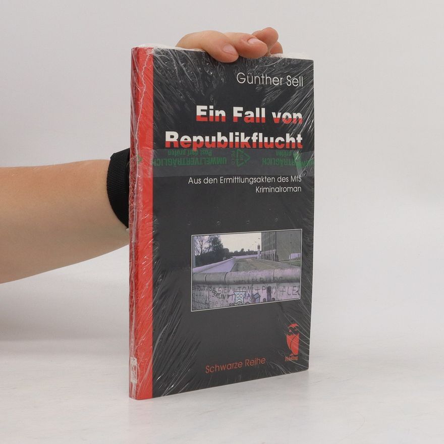 Günther Sell Ein Fall von Republikflucht