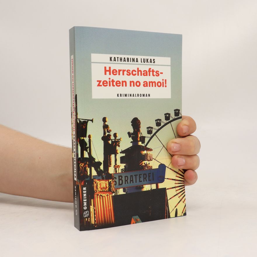 Katharina Lukas Herrschaftszeiten no amoi!