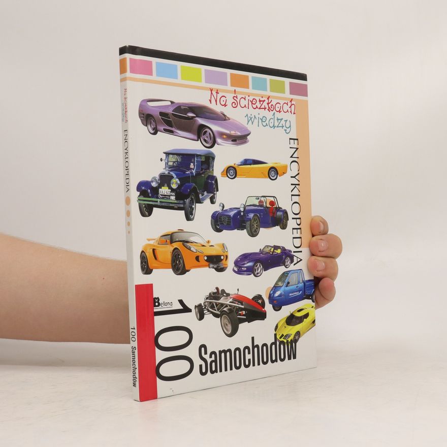 Collectif d'auteurs Encyklopedia Na ścieżkach wiedzy. 100 samochodów